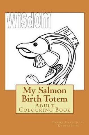 Cover of My Salmon Birth Totem