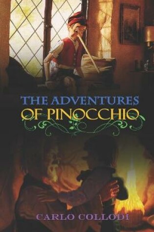 Cover of THE ADVENTURES OF PINOCCHIO BY CARLO COLLODI ( Classic Edition Illustrations )