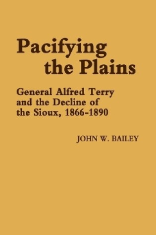 Cover of Pacifying the Plains