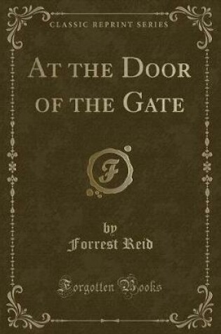 Cover of At the Door of the Gate (Classic Reprint)