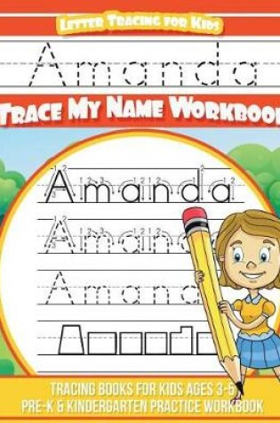 Cover of Amanda Letter Tracing for Kids Trace My Name Workbook