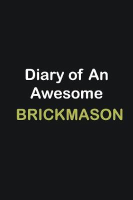 Book cover for Diary of an awesome Brickmason