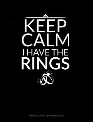Cover of Keep Calm I Have the Rings