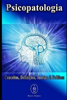 Book cover for Psicopatologia - Conceitos, Definições, Teorias & Práticas