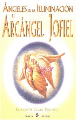 Book cover for Angeles de la Iluminacion el Arcangel Jofiel