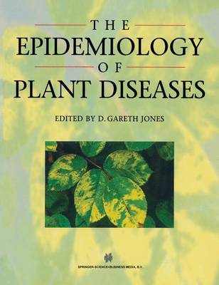 Book cover for The Epidemiology of Plant Diseases