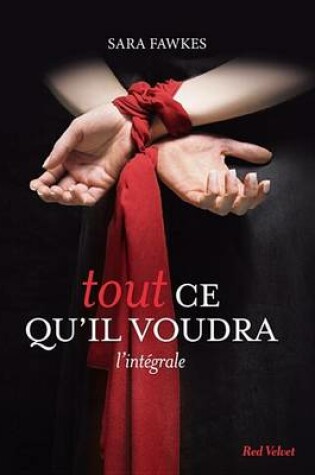 Cover of Tout Ce Qu'il Voudra - L'Integrale