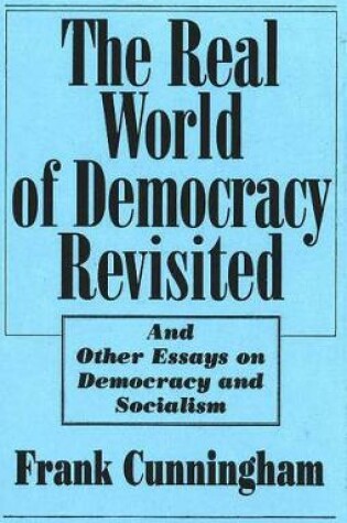 Cover of Real World Of Democracy Revisited