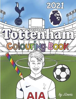 Book cover for Tottenham Colouring Book 2021