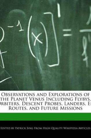 Cover of Observations and Explorations of the Planet Venus Including Flybys, Orbiters, Descent Probes, Landers, En Routes, and Future Missions