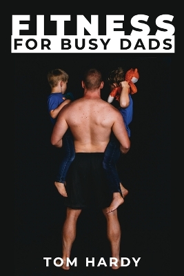 Book cover for Fitness for Busy Dads