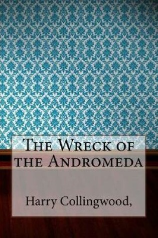 Cover of The Wreck of the Andromeda