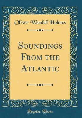 Book cover for Soundings From the Atlantic (Classic Reprint)