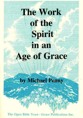 Book cover for The Work of the Spirit in an Age of Grace