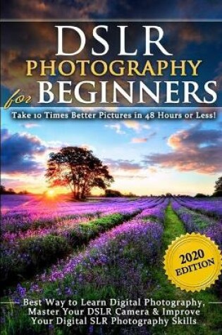 Cover of DSLR Photography for Beginners