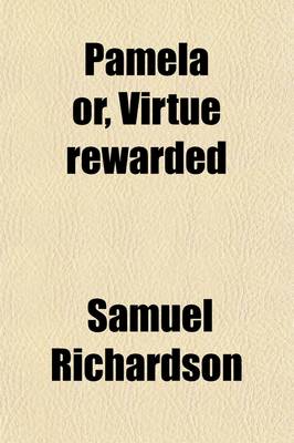 Book cover for Pamela (Volume 4); Or Virtue Rewarded