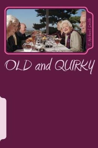 Cover of OLD and QUIRKY