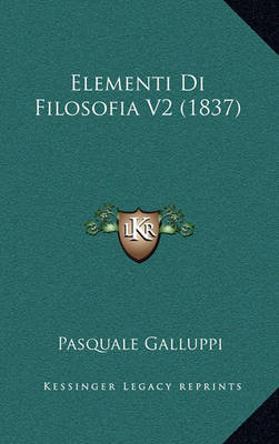 Book cover for Elementi Di Filosofia V2 (1837)