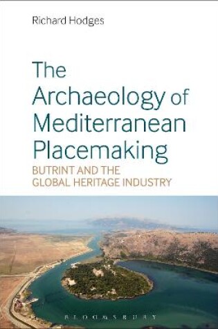 Cover of The Archaeology of Mediterranean Placemaking