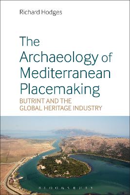 Cover of The Archaeology of Mediterranean Placemaking
