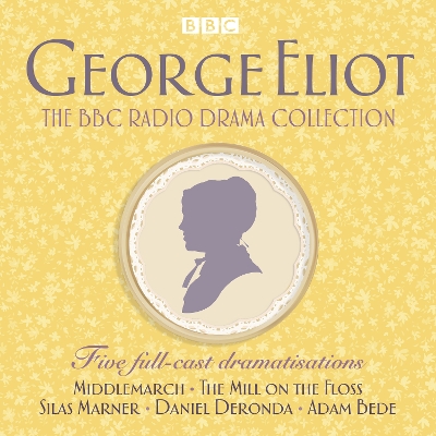 Book cover for The George Eliot BBC Radio Drama Collection