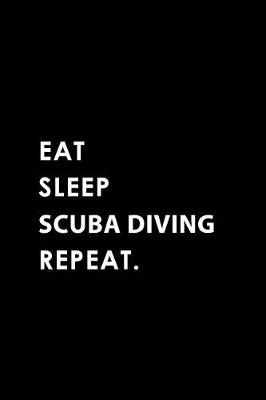 Book cover for Eat Sleep Scuba Diving Repeat