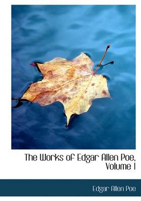 Book cover for The Works of Edgar Allen Poe, Volume 1