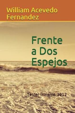 Cover of Frente a Dos Espejos