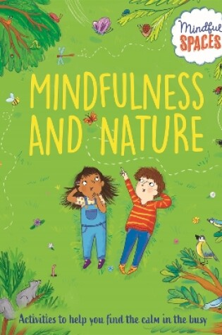 Cover of Mindful Spaces: Mindfulness and Nature