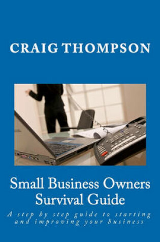 Cover of Small Business Owners Survival Guide