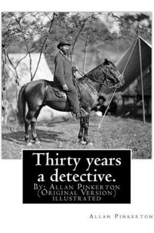 Cover of Thirty Years a Detective. by