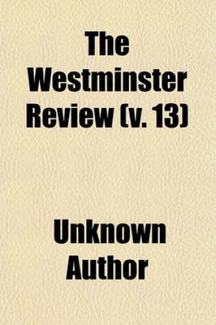 Cover of The Westminster Review (Volume 13)