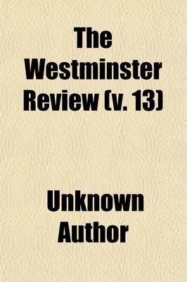 Book cover for The Westminster Review (Volume 13)