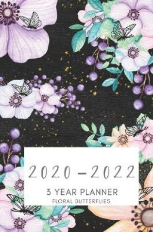 Cover of 2020-2022 3 Year Planner Floral Butterflies Monthly Calendar Goals Agenda Schedule Organizer