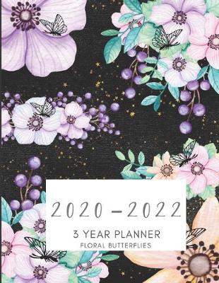 Book cover for 2020-2022 3 Year Planner Floral Butterflies Monthly Calendar Goals Agenda Schedule Organizer