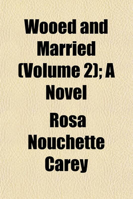 Book cover for Wooed and Married (Volume 2); A Novel