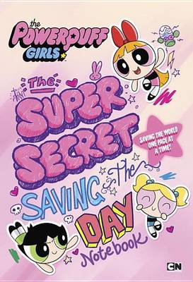 Cover of The Supersecret Saving-The-Day Notebook