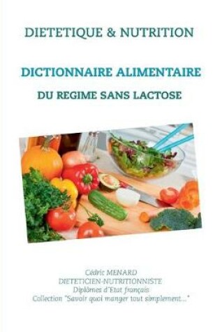 Cover of Dictionnaire alimentaire du régime sans lactose