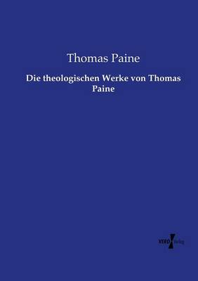 Book cover for Die theologischen Werke von Thomas Paine