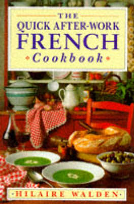 Book cover for The Quick After-work French Cookbook