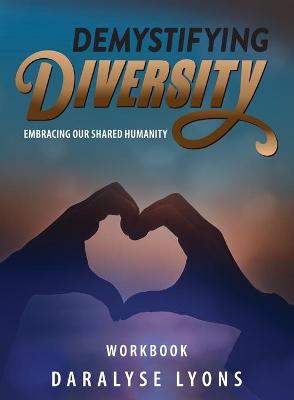 Book cover for Demystifying Diversity Workbook