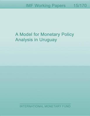 Book cover for A Model for Monetary Policy Analysis in Uruguay