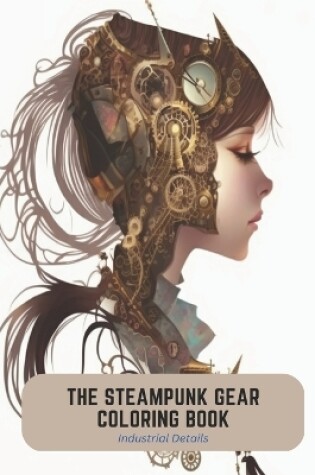 Cover of The Steampunk Gear Coloring Book