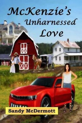 Cover of McKenzie's Unharnessed Love