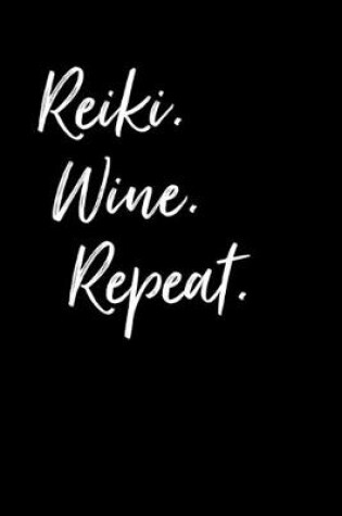 Cover of Reiki Wine Repeat