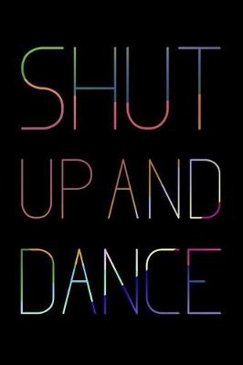 Book cover for Shut Up and Dance