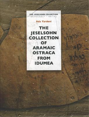 Book cover for The Jeselsohn Collection of Aramaic Ostraca from Idumea