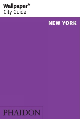 Book cover for Wallpaper* City Guide New York 2014