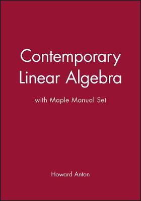 Book cover for Contemporary Linear Algebra with Maple Manual Set