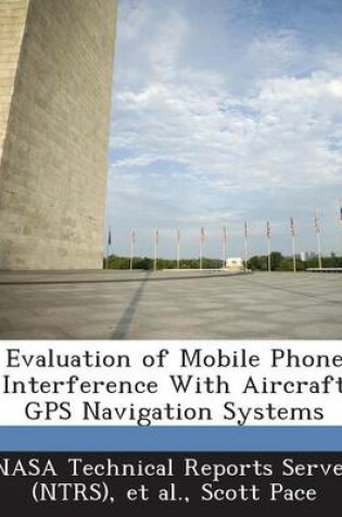 Cover of Evaluation of Mobile Phone Interference with Aircraft GPS Navigation Systems